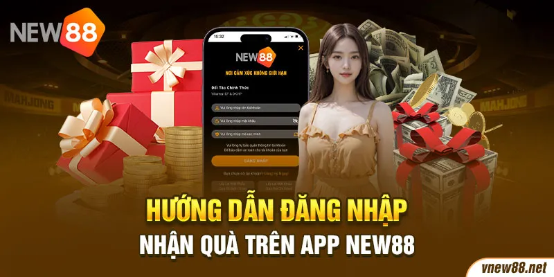 Khuyến mãi New88 đăng nhập ngay nhận quà khủng