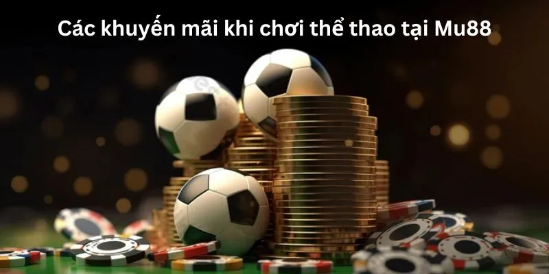 Các khuyến mãi khi chơi