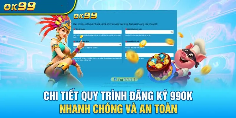 Hướng dẫn chi tiết đăng ký 99OK cho tân thủ