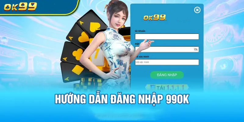 Hướng dẫn các bước đăng nhập 99OK chi tiết