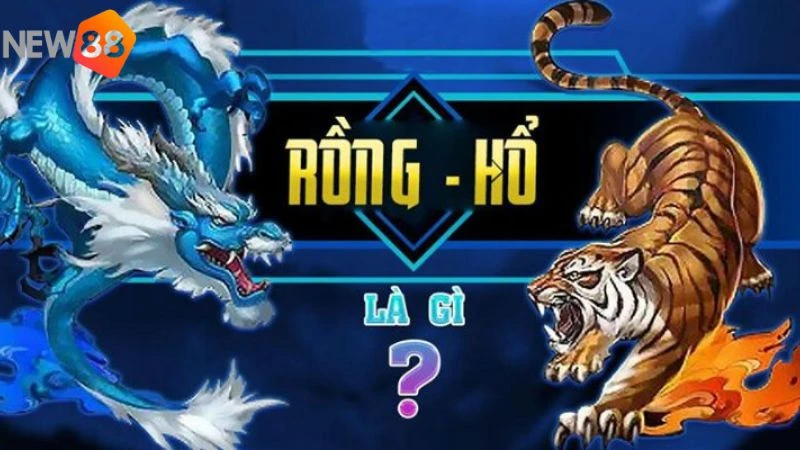 Rồng hổ New88 - 1