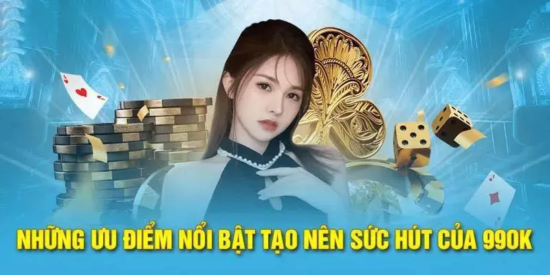 Những ưu điểm nổi bật tạo nên sức hút của trang chủ 99OK