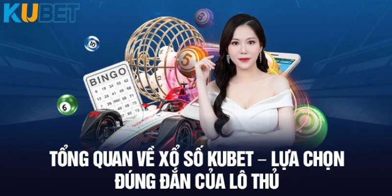 xổ số Kubet siêu hấp dẫn - 1