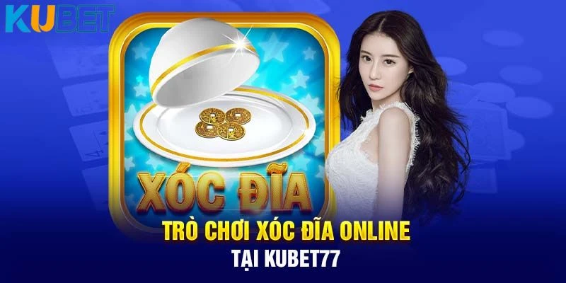 Xóc đĩa Kubet – 1