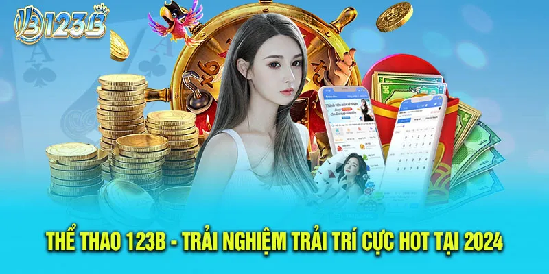 Sảnh thể thao 123b có gì mà thu hút hàng triệu người chơi