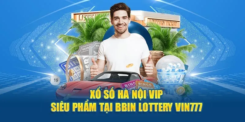 Hướng Dẫn Cách Tham Gia Xổ Số Tại BBin Lottery Vin777