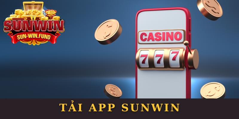 Tải App SUNWIN - Hướng Dẫn Chi Tiết Và Giải Đáp Mọi Thắc Mắc