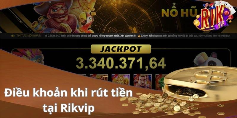 Điều khoản khi giao dịch tại Rikvip