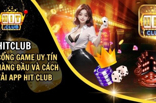 HitClub: Cổng Game Uy Tín Hàng Đầu Và Cách Tải App Hit Club