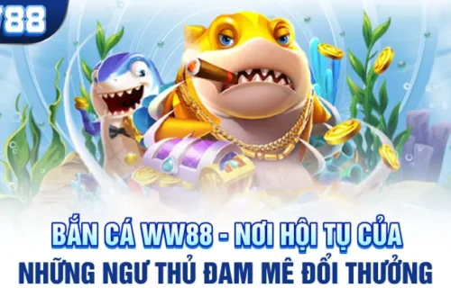 Bắn Cá WW88 - Nơi Hội Tụ Của Những Ngư Thủ Đam Mê Đổi Thưởng