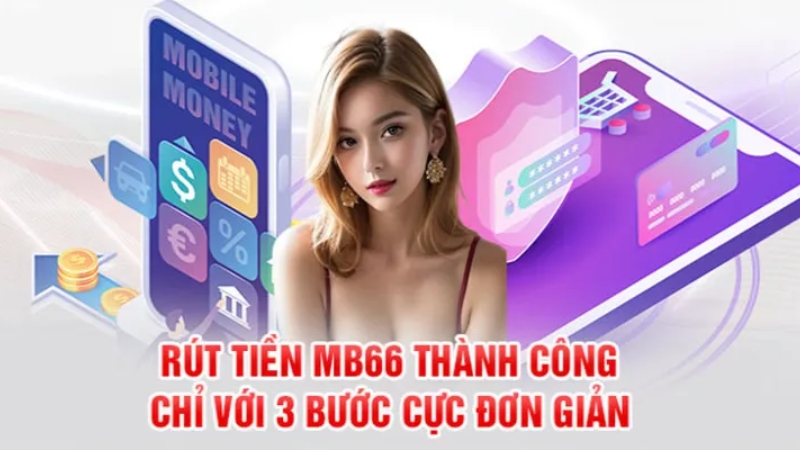 Bí quyết rút tiền MB66 nhanh chóng và an toàn