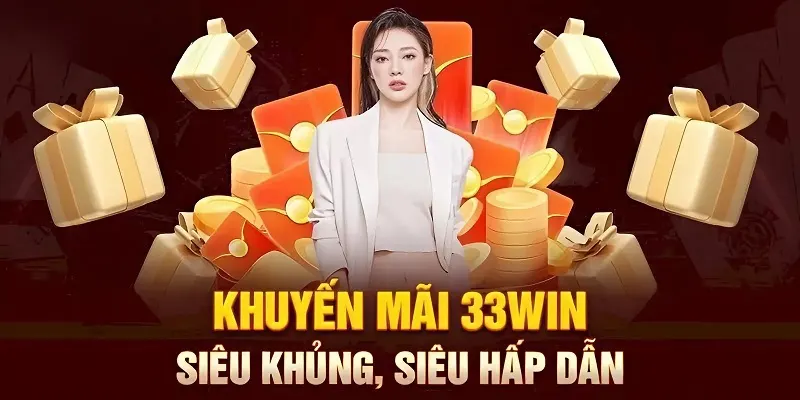 Cách săn mã khuyến mãi 33win có giá trị cao nhất