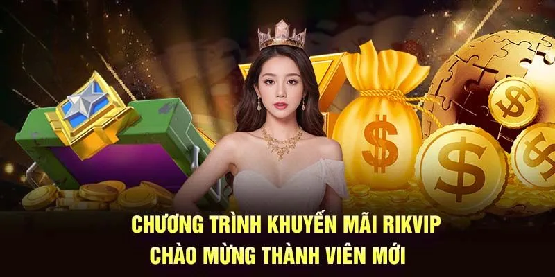 Chi tiết các chương trình ưu đãi khuyến mãi tại RIKVIP