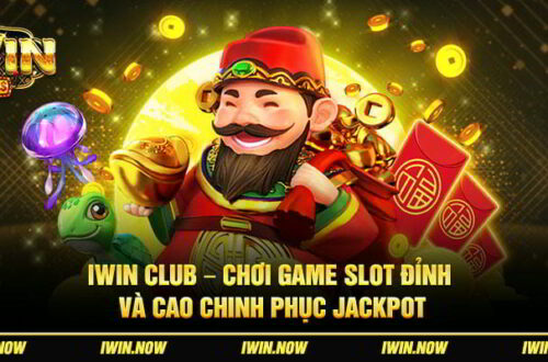 Iwin Club – Chơi Game Slot Đỉnh Và Cao Chinh Phục Jackpot