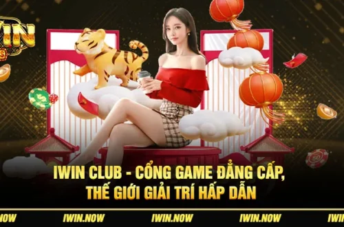 Iwin Club - Cổng Game Đẳng Cấp, Thế Giới Giải Trí Hấp Dẫn