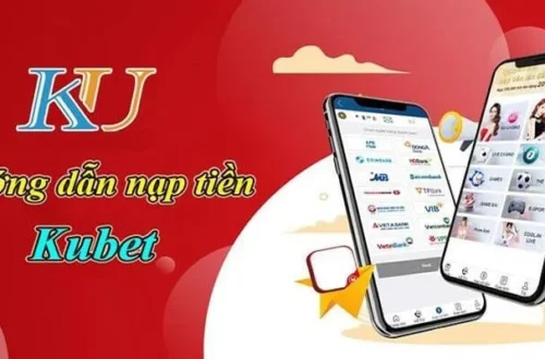 Nạp Tiền KUBET - Mách Bạn Thủ Tục Gửi Tiền Cược Vào Nhà Cái