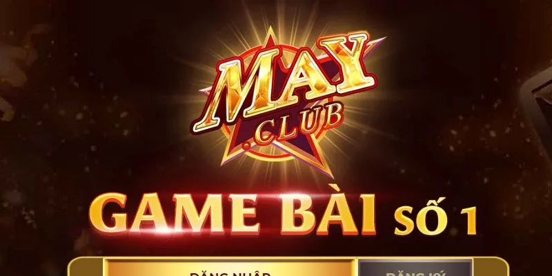 Sảnh Game Bài Đổi Thưởng Tại MayClub Với Tựa Game Đỉnh Cao