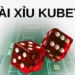 Bí quyết chơi tài xỉu chẵn lẻ Kubet để thắng lớn mỗi lần