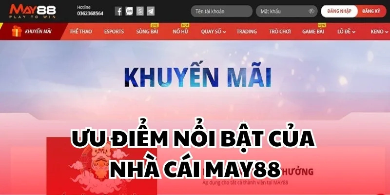 Ưu điểm nổi bật của nhà cái May88