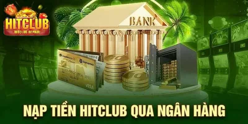 Cách Nạp Tiền Hitclub Cho Người Mới – Hướng Dẫn Chi Tiết