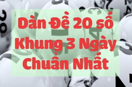 Cách Chốt Số Dàn Đề Bất Tử Chuẩn Nhất Theo Ngày