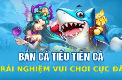 Trải Nghiệm Chơi Bắn Cá Tiểu Tiên Cực Đỉnh