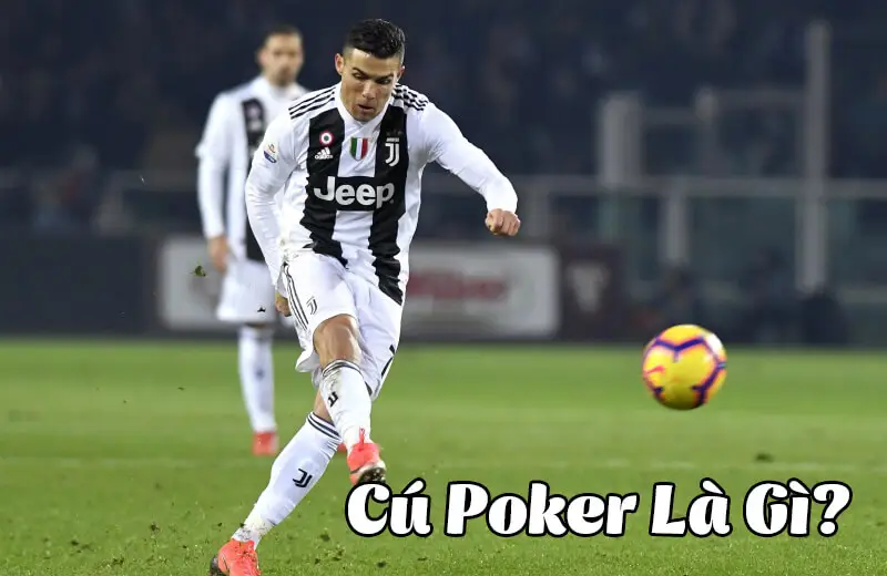 Những Yếu Tố Giúp Cầu Thủ Lập Cú Poker