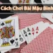 Bí quyết chơi Mậu Binh 33Win để nâng cao tỷ lệ thắng