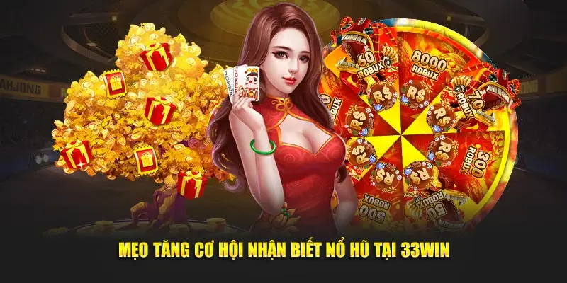 Hướng Dẫn Cách Chơi Nổ Hũ 33WIN Hiệu Quả