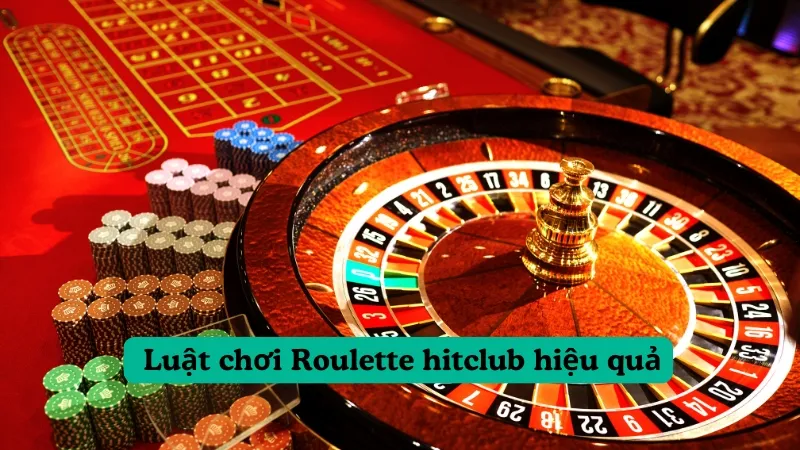 Roulette hitclub là gì? Luật chơi và cách đặt cược hiệu quả