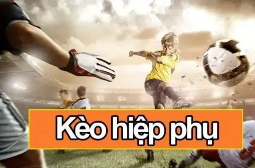 Cách Xác Định Kết Quả Kèo Hiệp Phụ Chính Xác