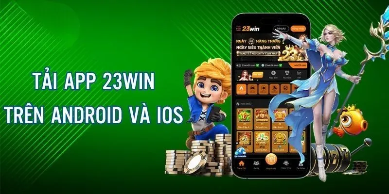 Hướng Dẫn Tải App 23WIN Cho iOS Và Android