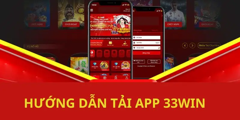 Hướng Dẫn Tải Game 33WIN Về Thiết Bị Nhanh Chóng