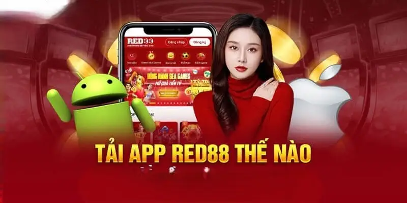 Hướng Dẫn Tải Ứng Dụng Red88 Nhanh Chóng