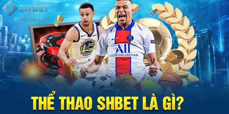 Sảnh cá cược thể thao SHBET