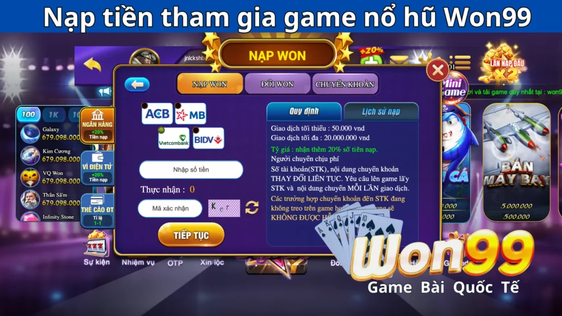 Nạp tiền Won99 siêu tốc, rút tiền tại Won99 dễ dàng, an toàn.