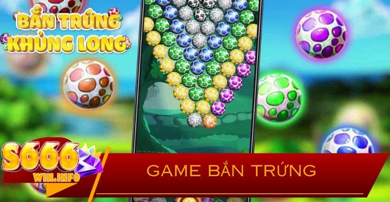 Tại Sao Game Bắn Trứng Tại S666 Lại Hút Hồn Người Chơi?