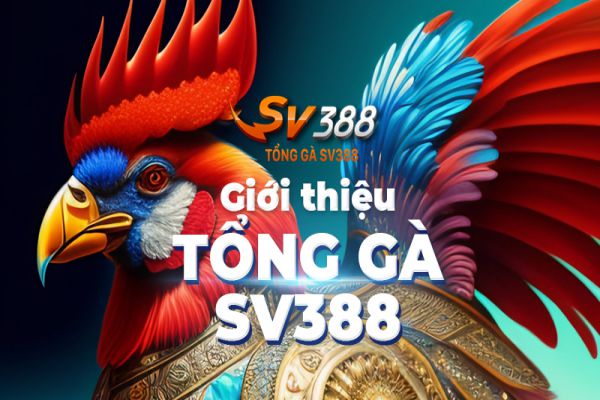  Đăng nhập nhanh qua link vào SV388 để cược đá gà!