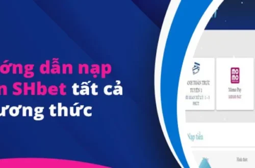  Nạp tiền SHBET qua app – Tiện lợi, nhận thưởng khủng từ nhà cái SHBET.