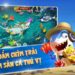  Nạp xu và đổi thưởng nhanh chóng trên app bắn cá Go88.