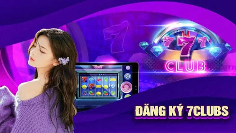 Tại sao nên tạo tài khoản tại 7clubs ngay hôm nay?