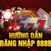 Các bước đăng nhập 888b an toàn trong 10 giây