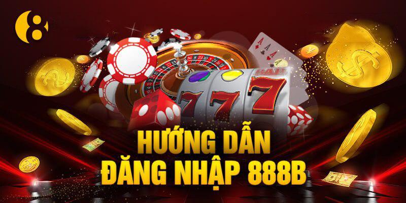 Các bước đăng nhập 888b an toàn trong 10 giây