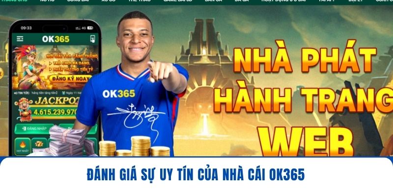 Đánh giá sự uy tín của nhà cái OK365