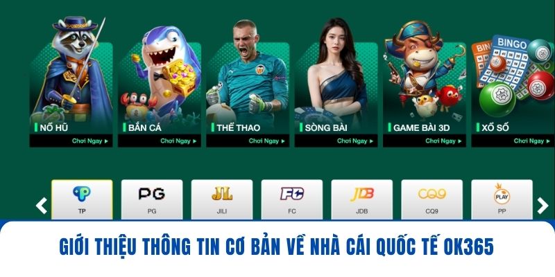 Giới thiệu thông tin cơ bản về nhà cái quốc tế OK365
