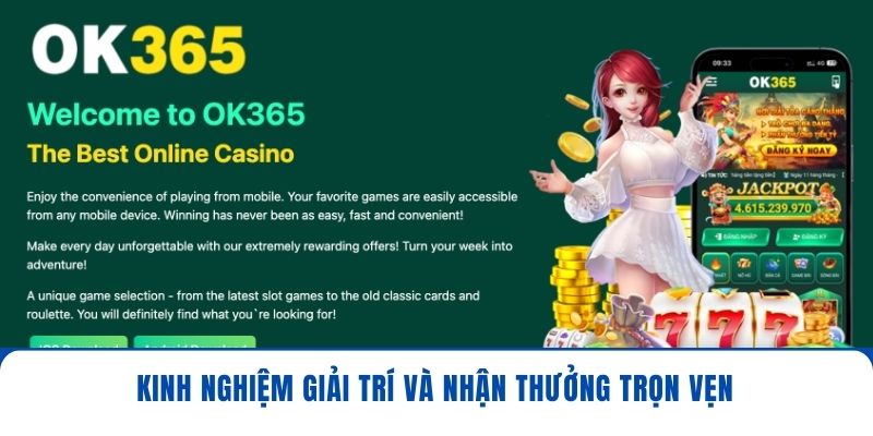 Kinh nghiệm giải trí và nhận thưởng trọn vẹn