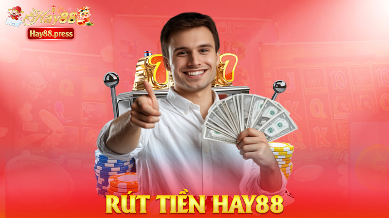 Rút tiền Hay88