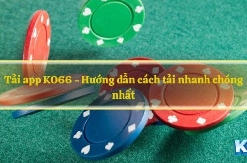 Hướng Dẫn Tải App KO66 Cho Android và iOS