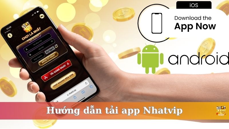 Hướng Dẫn Cách Tải App NHATVIP Trên Điện Thoại