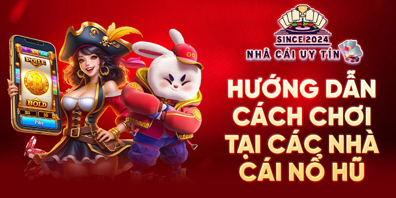 Giao diện nổ hũ đỉnh cao tại list nhà cái uy tín